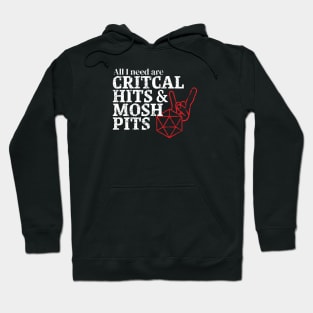 Critical Hits and Mosh Pits Hoodie